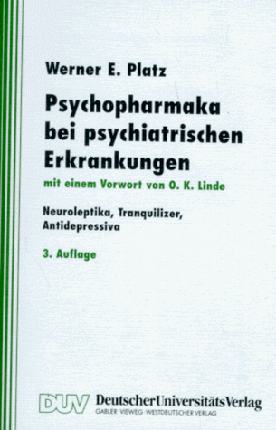 9783824420711: Psychopharmaka bei psychiatrischen Erkrankungen. Neuroleptika, Tranquilizer, Antidepressiva