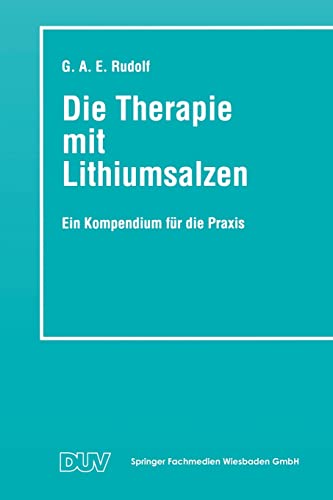 Stock image for Die Therapie mit Lithiumsalzen : Ein Kompendium fur die Praxis for sale by Chiron Media