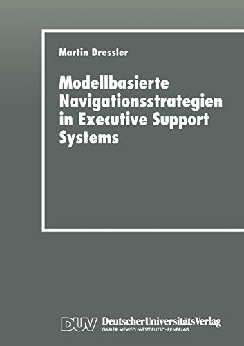 Stock image for Modellbasierte Navigationsstrategien in Executive Support Systems for sale by Chiron Media