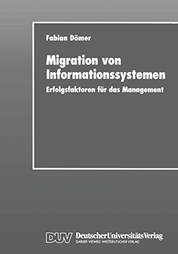 Beispielbild fr Migration von Informationssystemen : Erfolgsfaktoren fur das Management zum Verkauf von Chiron Media