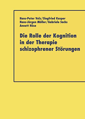 Stock image for Die Rolle der Kognition in der Therapie schizophrener Strungen for sale by medimops