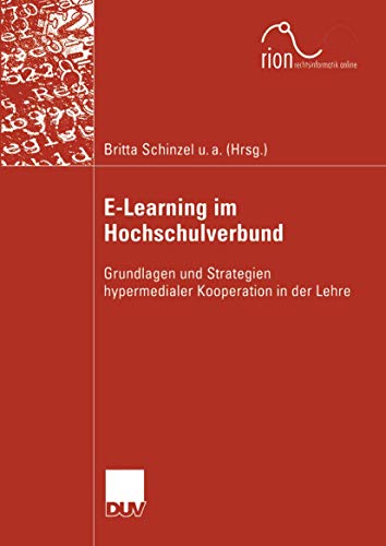 Stock image for E-Learning im Hochschulverbund: Grundlagen und Strategien hypermedialer Kooperation in der Lehre (Informatik) for sale by medimops