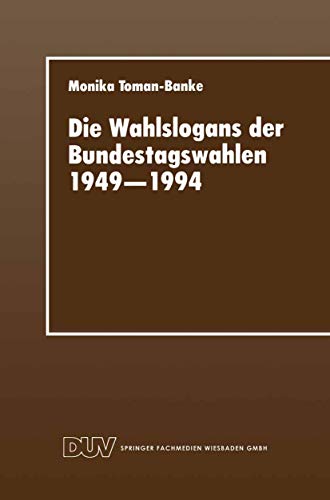 Stock image for Die Wahlslogans der Bundestagswahlen 1949-1994 for sale by medimops