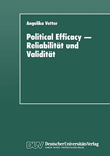 Imagen de archivo de Political Efficacy   Reliabilitaet und Validitaet: Alte und neue Messmodelle im Vergleich a la venta por Revaluation Books