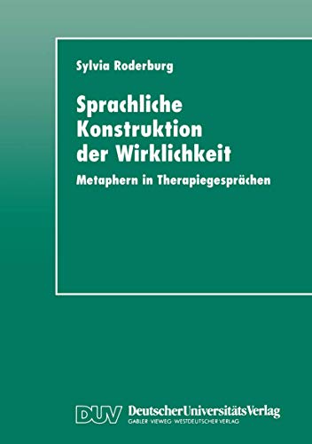 9783824442799: Sprachliche Konstruktion der Wirklichkeit: Metaphern In Therapiegesprchen (German Edition)