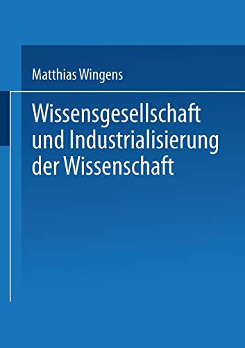 Stock image for Wissensgesellschaft Und Industrialisierung Der Wissenschaft for sale by Chiron Media