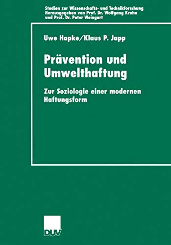 Stock image for Prvention und Umwelthaftung: Zur Soziologie einer modernen Haftungsform (Studien zur Wissenschafts- und Technikforschung) (German Edition) for sale by Lucky's Textbooks