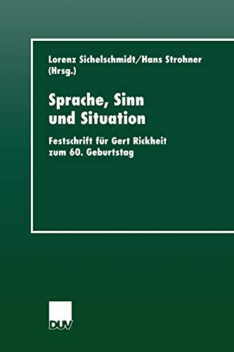 Imagen de archivo de Sprache, Sinn Und Situation: Festschrift Fur Gert Rickheit Zum 60. Geburtstag a la venta por Chiron Media