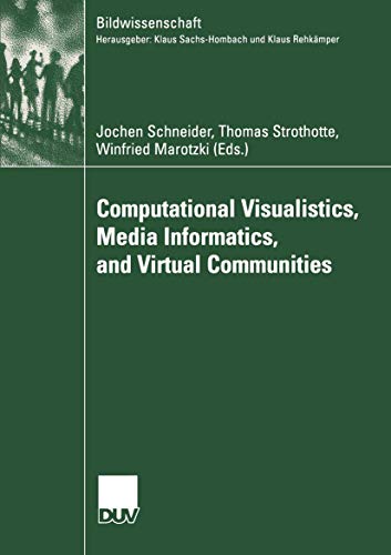 Beispielbild fr Computational Visualistics, Media Informatics, and Virtual Communities (Bildwissenschaft) zum Verkauf von PsychoBabel & Skoob Books