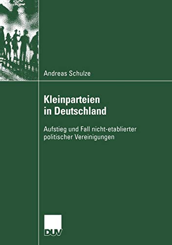 Kleinparteien in Deutschland - Schulze Andreas
