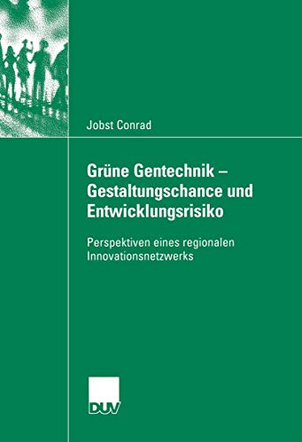 9783824446124: Grne Gentechnik - Gestaltungschance und Entwicklungsrisiko: Perspektiven eines regionalen Innovationsnetzwerks