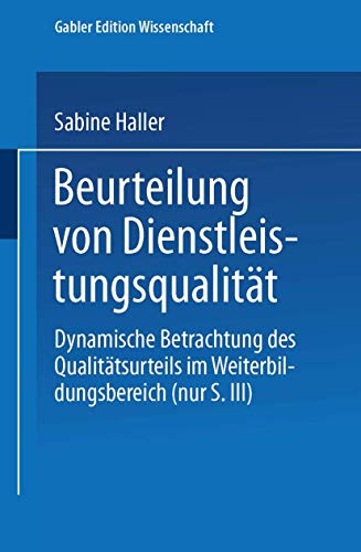 9783824461103: Beurteilung von Dienstleistungsqualitt: Dynamische Betrachtung des Qualittsurteils im Weiterbildungsbereich (Fokus Dienstleistungsmarketing)