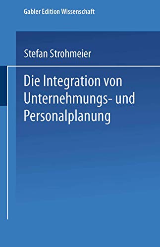 Stock image for Die Integration von Unternehmungs-und Personalplanung for sale by Ria Christie Collections