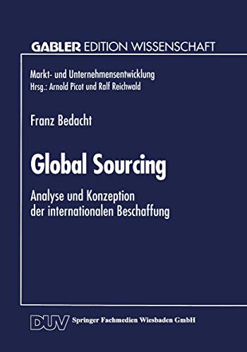 Imagen de archivo de Global Sourcing: Analyse Und Konzeption Der Internationalen Beschaffung (German Edition) a la venta por Reuseabook