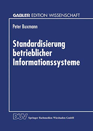 Beispielbild fr Standardisierung betrieblicher Informationssysteme zum Verkauf von Ria Christie Collections