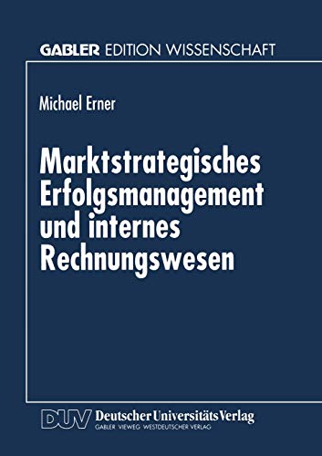 Imagen de archivo de Marktstrategisches Erfolgsmanagement und internes Rechnungswesen a la venta por Ria Christie Collections