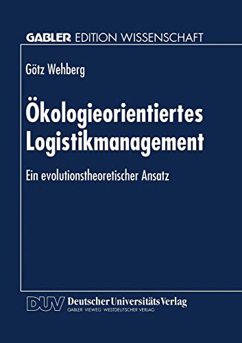 Imagen de archivo de Okologieorientiertes Logistikmanagement : Ein evolutionstheoretischer Ansatz a la venta por Chiron Media
