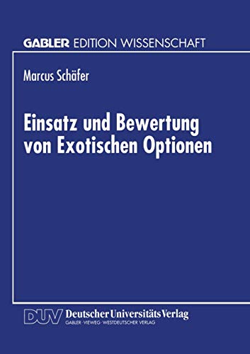 Imagen de archivo de Einsatz und Bewertung von Exotischen Optionen a la venta por Revaluation Books