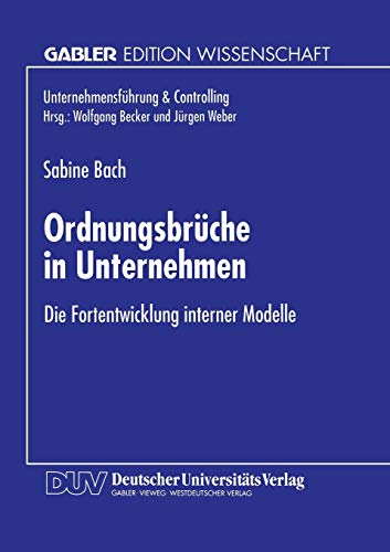 Stock image for Ordnungsbruche in Unternehmen : Die Fortentwicklung interner Modelle for sale by Chiron Media