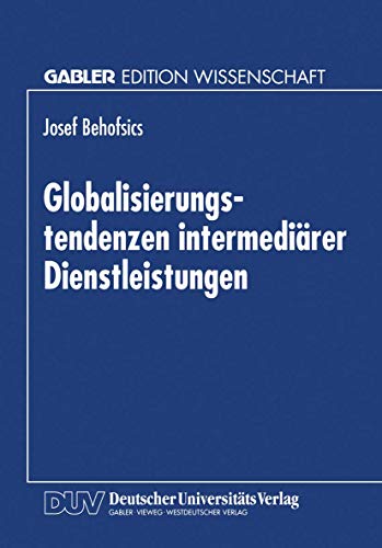 Beispielbild fr Globalisierungstendenzen intermediarer Dienstleistungen zum Verkauf von Chiron Media