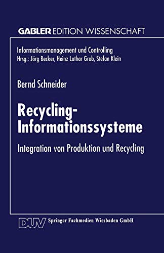 9783824470181: Recycling-Informationssysteme: Integration von Produktion und Recycling (Informationsmanagement und Controlling) (German Edition)