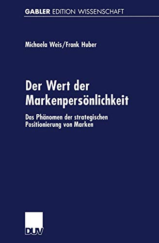 Beispielbild fr Der Wert der Markenpersnlichkeit: Das Phnomen der strategischen Positionierung von Marken zum Verkauf von medimops