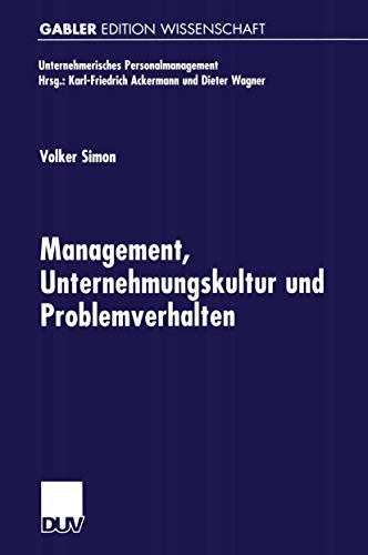 Management, Unternehmungskultur und Problemverhalten - Volker Simon