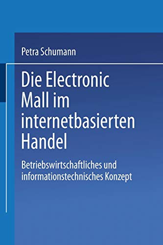 9783824472109: Die Electronic Mall im internetbasierten Handel: Betriebswirtschaftliches und informationstechnisches Konzept