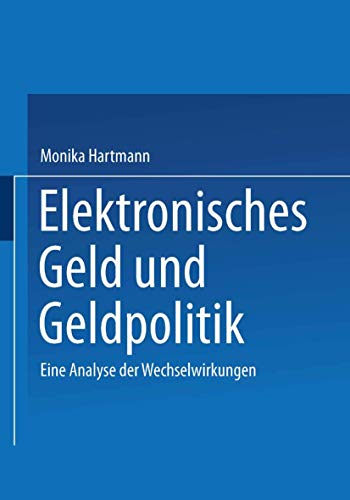 Imagen de archivo de Elektronisches Geld und Geldpolitik (Gabler Edition Wissenschaft) a la venta por medimops