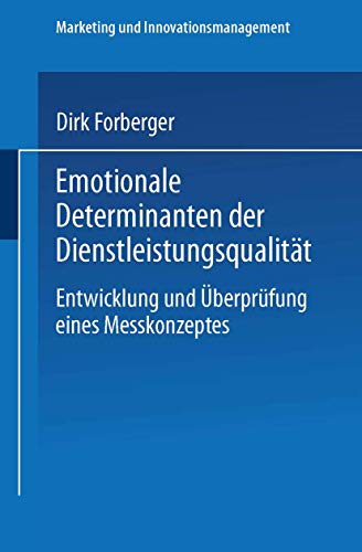 Imagen de archivo de Emotionale Determinanten Der Dienstleistungsqualitat: Entwicklung Und Uberprufung Eines Messkonzeptes a la venta por Chiron Media