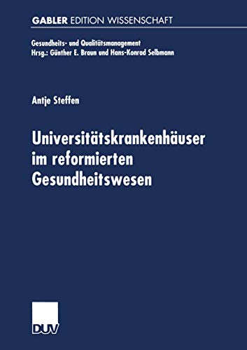 Beispielbild fr Universitatskrankenhauser im reformierten Gesundheitswesen : Multifunktionale Organisationen im Spannungsfeld von Krankenversorgung, Medizinforschung zum Verkauf von Chiron Media