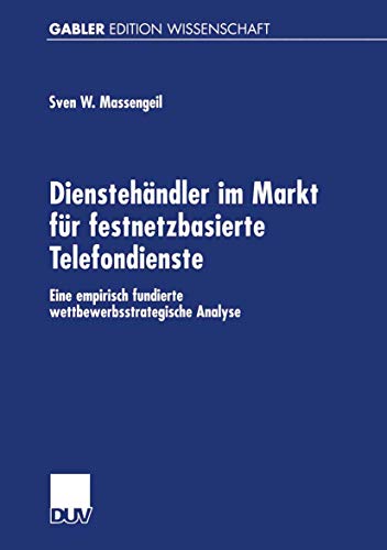 Beispielbild fr Dienstehandler im Markt fur festnetzbasierte Telefondienste : Eine empirisch fundierte wettbewerbsstrategische Analyse zum Verkauf von Chiron Media