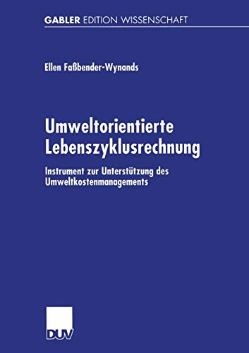 9783824475179: Umweltorientierte Lebenszyklusrechnung: Instrument zur Untersttzung des Umweltkostenmanagements (Gabler Edition Wissenschaft)