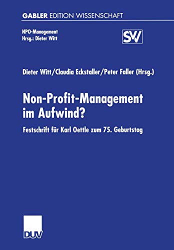 Stock image for Non-Profit-Management im Aufwind?. Festschrift fr Karl Oettle zum 75. Geburtstag (NPO-Management) for sale by medimops