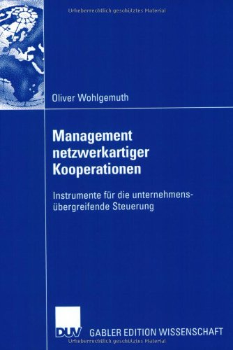 Imagen de archivo de Management netzwerkartiger Kooperationen. Instrumente fr die unternehmensbergreifende Steuerung a la venta por medimops