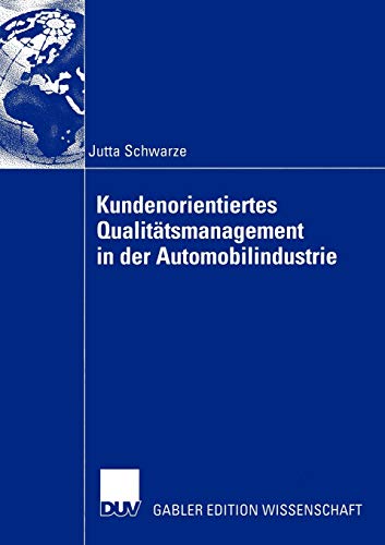 Stock image for Kundenorientiertes Qualittsmanagement in der Automobilindustrie for sale by Blackwell's