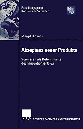 Stock image for Akzeptanz neuer Produkte : Vorwissen als Determinante des Innovationserfolgs for sale by Chiron Media