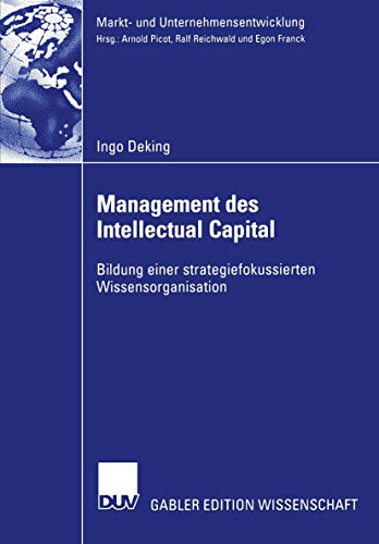 Beispielbild fr Management des Intellectual Capital : Bildung einer strategiefokussierten Wissensorganisation zum Verkauf von Chiron Media