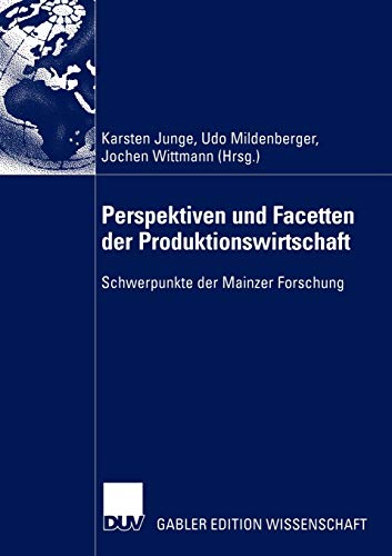 9783824478255: Perspektiven und Facetten der Produktionswirtschaft: Schwerpunkte der Mainzer Forschung