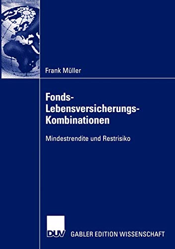Stock image for Fonds-Lebensversicherungs-Kombinationen : Mindestrendite und Restrisiko for sale by Chiron Media
