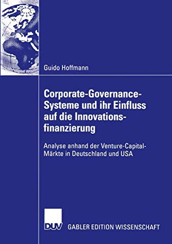 9783824479221: Corporate-Governance-Systeme und ihr Einfluss auf die Innovationsfinanzierung: Analyse anhand der Venture-Capital-Mrkte in Deutschland und USA