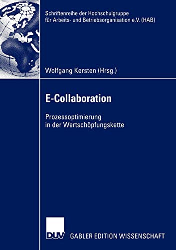 9783824479375: E-Collaboration: Prozessoptimierung in der Wertschpfungskette (Schriftenreihe der Hochschulgruppe fr Arbeits- und Betriebsorganisation)