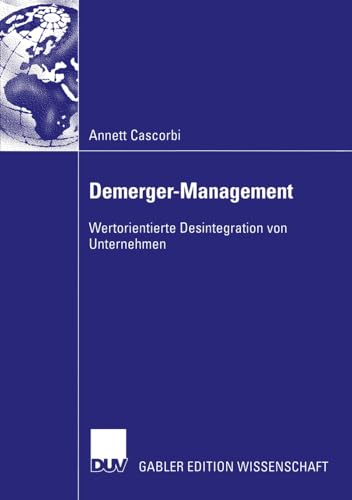 Stock image for Demerger-Management : Wertorientierte Desintegration von Unternehmen for sale by Chiron Media