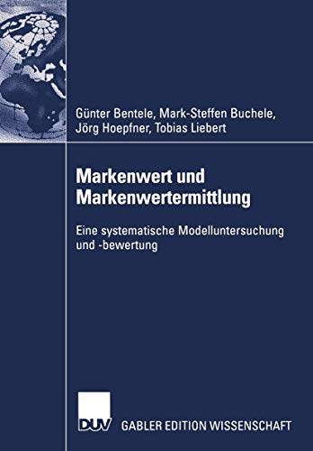 Stock image for Markenwert und Markenwertermittlung - Eine systematische Modelluntersuchung und -bewertung for sale by PRIMOBUCH
