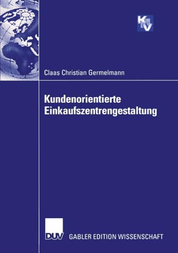 Stock image for Kundenorientierte Einkaufszentrengestaltung for sale by Chiron Media