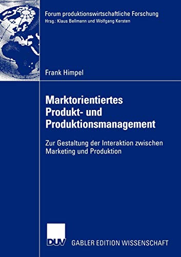 Stock image for Marktorientiertes Produkt- und Produktionsmanagement : Zur Gestaltung der Interaktion zwischen Marketing und Produktion for sale by Chiron Media