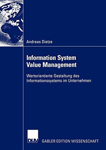 Beispielbild fr Information System Value Management: Wertorientierte Gestaltung des Informationssystems im Unternehmen zum Verkauf von medimops