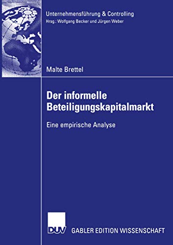 Beispielbild fr Der informelle Beteiligungskapitalmarkt: Eine empirische Analyse (Unternehmensfhrung & Controlling) zum Verkauf von Buchmarie