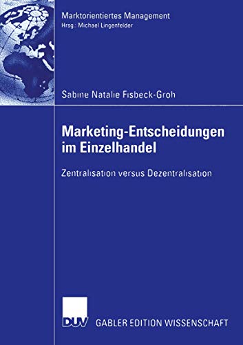 Beispielbild fr Marketing-Entscheidungen im Einzelhandel : Zentralisation versus Dezentralisation zum Verkauf von Chiron Media