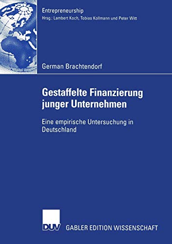 Imagen de archivo de Gestaffelte Finanzierung junger Unternehmen : Eine empirische Untersuchung in Deutschland a la venta por Chiron Media
